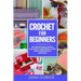 Crochet for Beginners: The Ultimate Beginners Guide to Start Crochet, Crochet Stitches, Crochet Patterns with Illustrations and Pictures (All