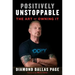 Positively Unstoppable: The Art of Owning It