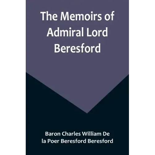 The Memoirs of Admiral Lord Beresford