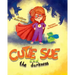 Cutie Sue and the Darkness: A Bedtime Story Your Kids Will Absolutely Love! (Ages 3-6)