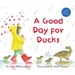 A Good Day for Ducks