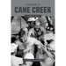 Disaster at Cane Creek: An Unforgettable Story Especially For Those Who Lived It