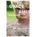 Grace Based Discipline: How to Be at Your Best When Your Kids Are at Their Worst