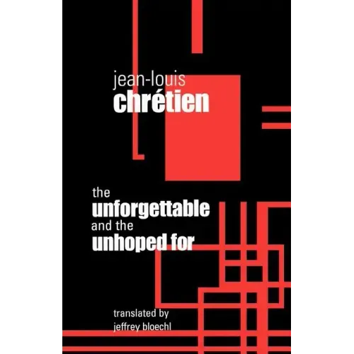 Unforgettable and the Unhoped for