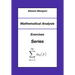 Mathematical Analysis: Exercises Series