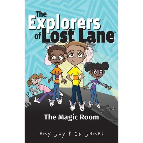 The Explorers of Lost Lane and the Magic Room