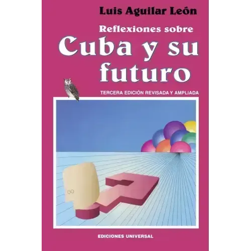 Reflexiones Sobre Cuba Y Su Futuro
