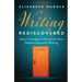 Writing Rediscovered: Nine Concepts to Transform Your Relationship with Writing