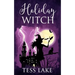 Holiday Witch (Torrent Witches Cozy Mysteries #5)