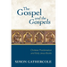 The Gospel and the Gospels: Christian Proclamation and Early Jesus Books