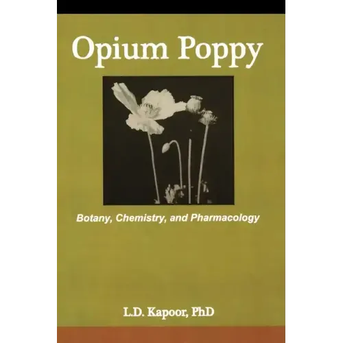 Opium Poppy: Botany, Chemistry, and Pharmacology
