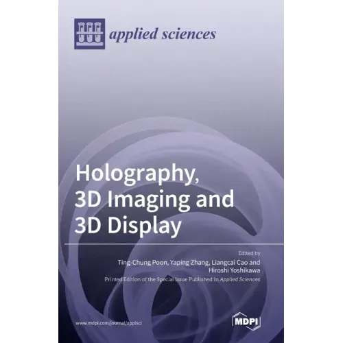 Holography, 3D Imaging and 3D Display