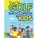 The Coolest Golf Encyclopedia for Kids...: and even Adult Golf Beginners