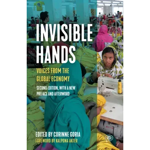 Invisible Hands: Voices from the Global Economy