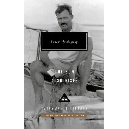 The Sun Also Rises: Introduction by Nicholas Gaskill