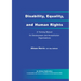 Disability, Equality and Human Rights