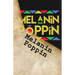Melanin Poppin