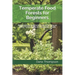 Temperate Food Forests For Beginners: Everything you need to know about growing an Edible Forest Garden in a temperate climate