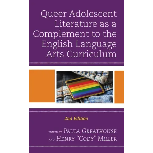 Queer Adolescent Literature as a Complement to the English Language Arts Curriculum