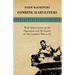 Farming Machinery - Combine Harvesters - With Information on the Operation and Mechanics of the Combine Harvester