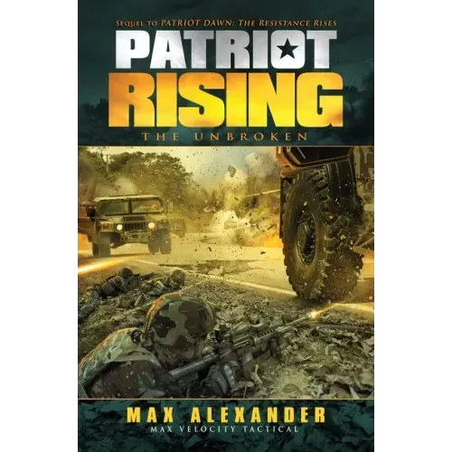 Patriot Rising: The Unbroken - Paperback