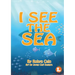 I See The Sea