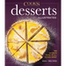 Desserts Illustrated: The Ultimate Guide to All Things Sweet 600+ Recipes