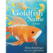 How the Goldfish Got Its Name: A Fable