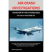 Air Crash Investigations: DISASTER IN THE EVERGLADES The Crash of ValuJet Airlines Flight 592