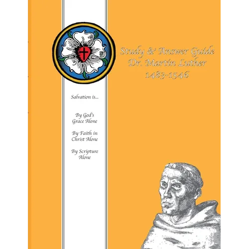 Study & Answer Guide Dr. Martin Luther 1483-1546