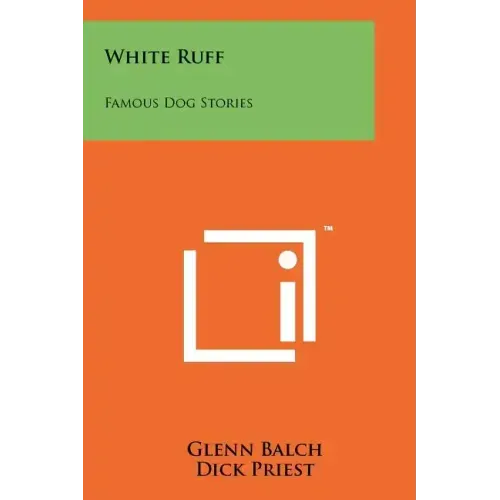 White Ruff: Famous Dog Stories