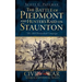 The Battle of Piedmont and Hunter's Raid on Staunton: The 1864 Shenandoah Campaign