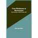 From Workhouse to Westminster: The Life Story of Will Crooks, M.P.