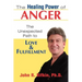 The Healing Power of Anger: The Unexpected Path to Love and Fulfillment