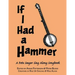 If I Had a Hammer: A Pete Seeger Sing-Along Songbook