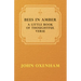 Bees in Amber - A Little Book of Thoughtful Verse