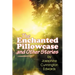 The Enchanted Pillowcase and Other Stories