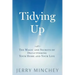 Tidying Up: The Magic and Secrets of Decluttering Your Home and Your Life