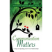 Communications Matters: 31 Days to Speaking Life in Your Relationships