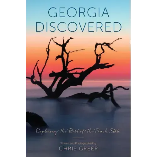Georgia Discovered: Exploring the Best of the Peach State