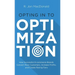 Opting in to Optimization: How Successful Ecommerce Brands Convert More Customers, Increase Profits, and Create Raving Fans
