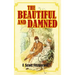 The Beautiful and Damned