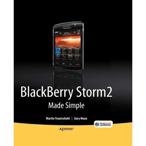 Blackberry Storm2 Made Simple: Written for the Storm 9500 and 9530, and the Storm2 9520, 9530, and 9550