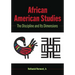 African American Studies: The Discipline and Its Dimensions