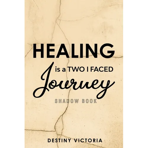 Healing is a Two-Faced Journey: Shadow Book
