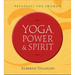 Yoga, Power & Spirit: Patanjali the Shaman