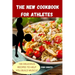 The New Cookbook for Athletes