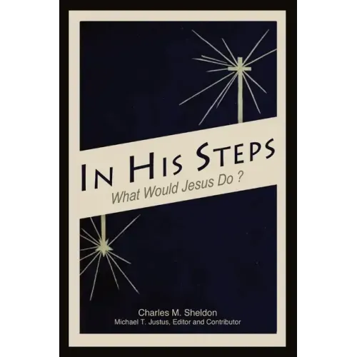 In His Steps: An Annotated Study Edition