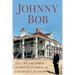 Johnny Bob: The Life and Times of John R. Harrell of Louisville, Illinois