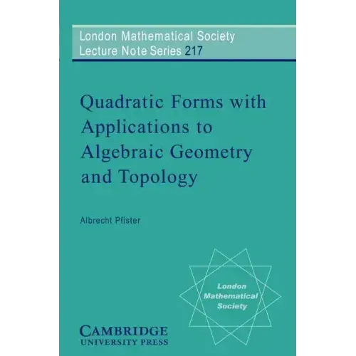 Quadratic Forms with Applications to Algebraic Geometry and Topology